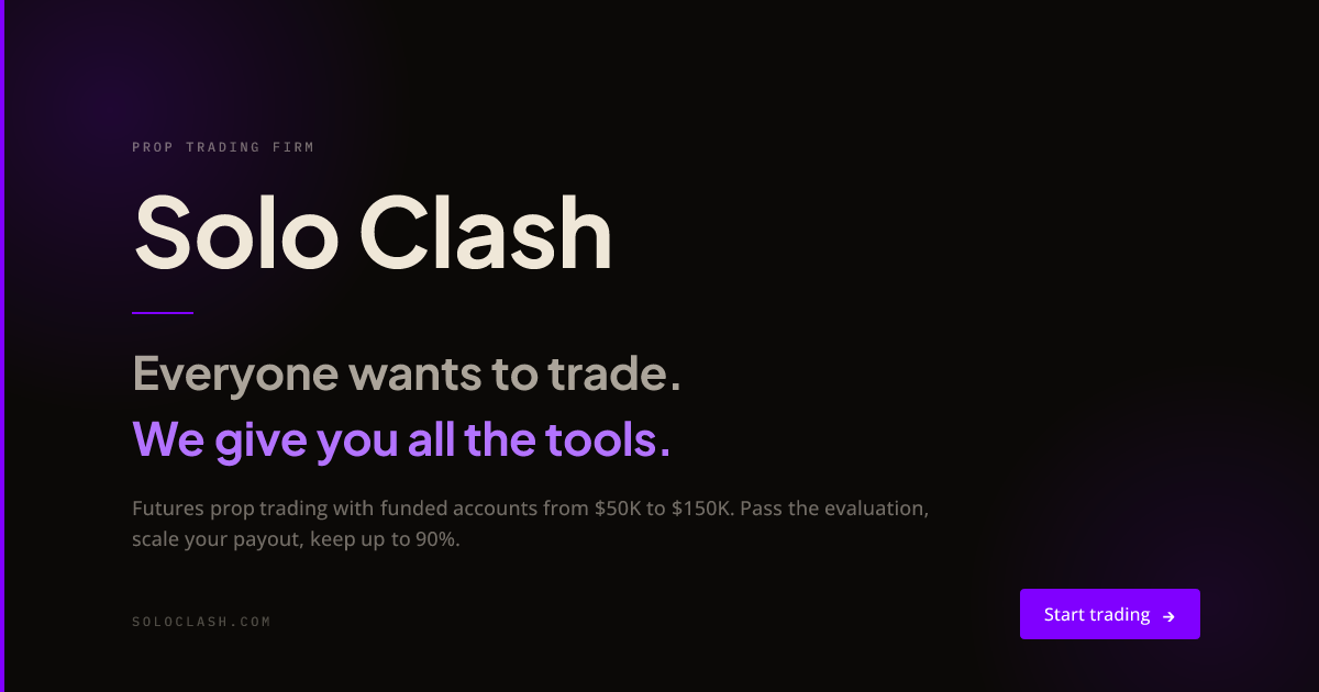 Solo Clash — Everyone wants to trade. We give you all the tools.